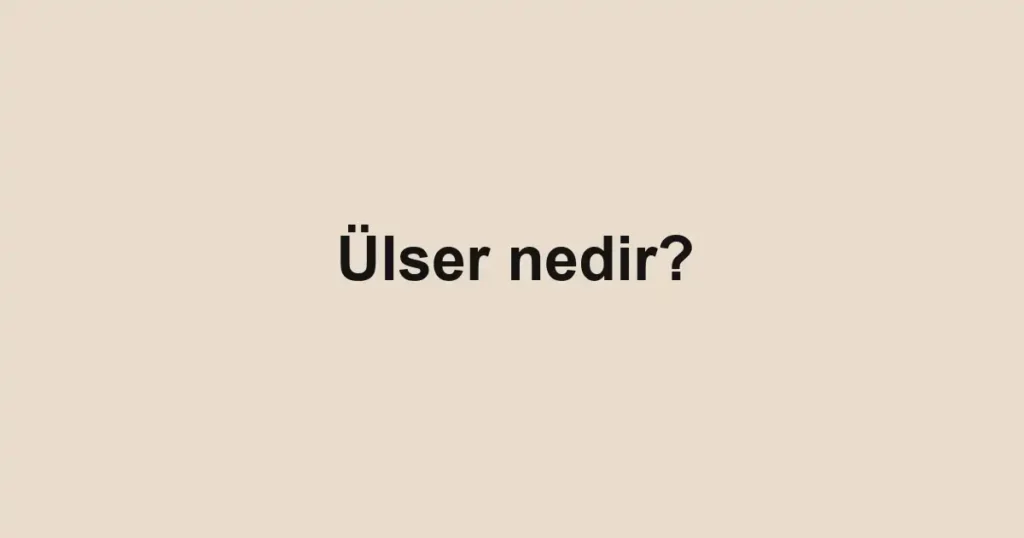 ulser-nedir